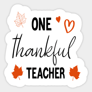 One Thankful Teacher, funny thanksgiving Sticker